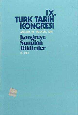 13. Türk Tarih Kongresi 3. Cilt - 2. Kısım