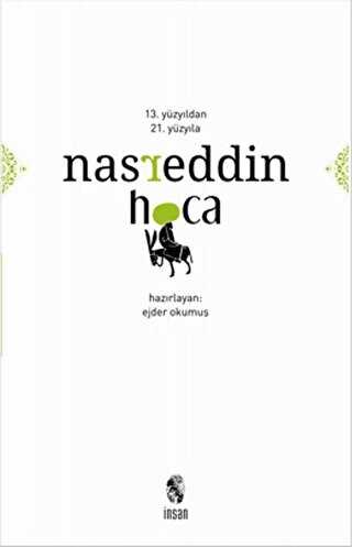 13. Yüzyıldan 21. Yüzyıla Nasreddin Hoca - İnsan Yayınları