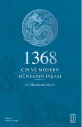 1368 - Çin ve Modern Dünyanın İnşası - Ketebe Yayınları