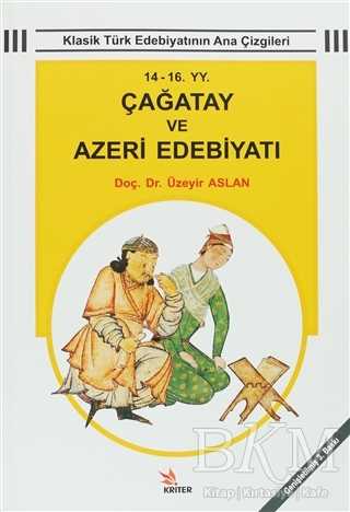 14 - 16 YY. Çağatay ve Azeri Edebiyatı - Kriter Yayınları