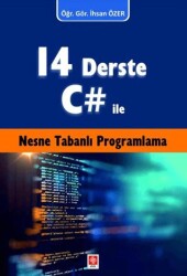 14 Derste C# ile Nesne Tabanlı Programlama - Ekin Basım Yayın