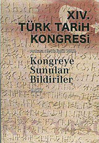 14. Türk Tarih Kongresi Cilt: 3