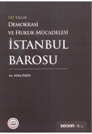 141 Yıllık Demokrasi ve Hukuk Mücadelesi İstanbul Barosu