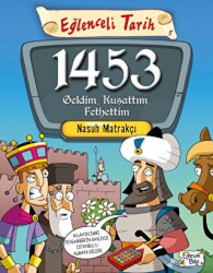 1453 Geldim, Kuşattım, Fethettim - Eğlenceli Bilgi Yayınları