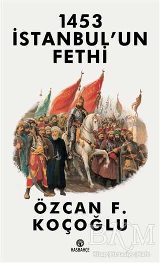 1453 İstanbul’un Fethi - Hasbahçe