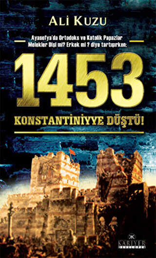 1453 Konstantiniyye Düştü!