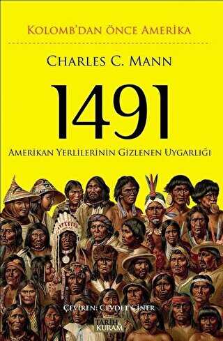 1491 - Kolomb`dan Önce Amerika - Tarih ve Kuram Yayınevi