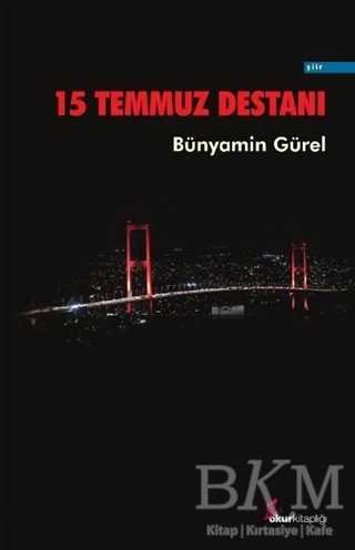 15 Temmuz Destanı - Okur Kitaplığı