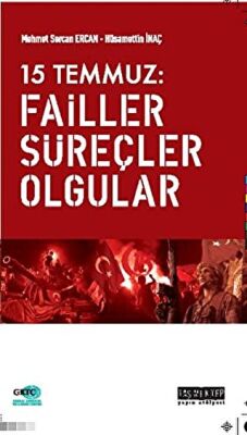 15 Temmuz: Failler, Süreçler, Olgular - 2