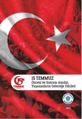 15 Temmuz Öncesi ve Sonrası Analizi, Yaşananların Geleceğe Etkileri - 1