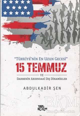 15 Temmuz ve Darbenin Ardındaki Dış Dinamikler - Yapı-Bozum Yayınları
