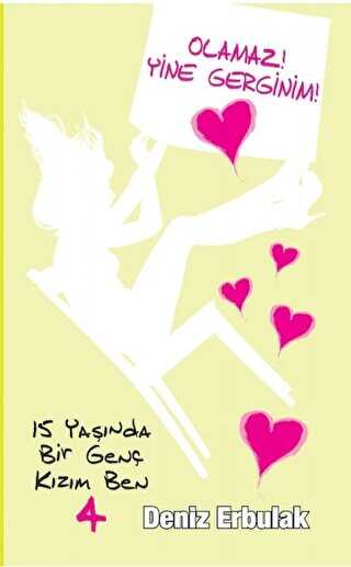 15 Yaşında Bir Genç Kızım Ben 4 - Doğan Egmont Yayıncılık