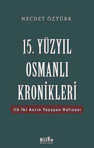 15. Yüzyıl Osmanlı Kronikleri - Bilge Kültür Sanat
