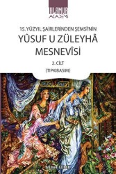 15. Yüzyıl Şairlerinden Şemsi’nin Yusuf u Züleyha Mesnevisi - 2