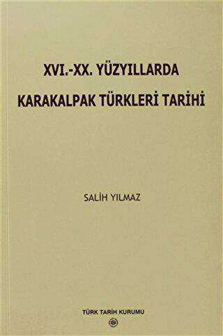 16. - 20. Yüzyıllarda Karakalpak Türkleri Tarihi