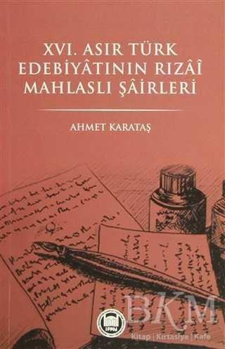 16. Asır Türk Edebiyatının Rızai Mahlaslı Şairleri - Marmara Üniversitesi İlahiyat Fakültesi Vakfı