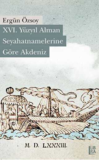 16. Yüzyıl Alman Seyahatnamelerine Göre Akdeniz