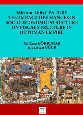 16th and 18th Centruy The Impact Of Changes In Socio-Economic Structure On Fiscal Structure In Ottom