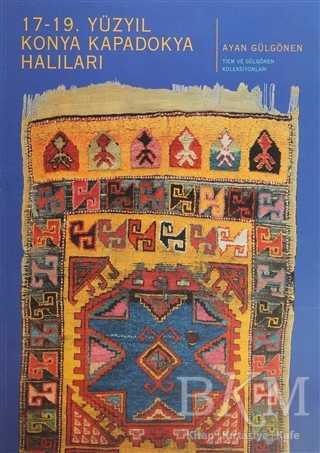 17 - 19. Yüzyıl Konya Kapadokya Halıları - Eren Yayıncılık