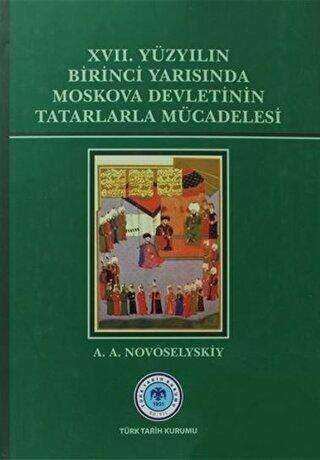 17. Yüzyılın Birinci Yarısında Moskova Devletinin Tatarlarla Mücadelesi
