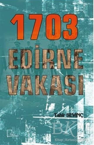 1703 Edirne Vakası - Gece Akademi