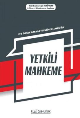 174 Örnek Örnek Davada Yetki İncelemesi ile Yetkili Mahkeme - 1