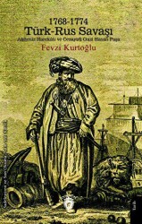 1768 - 1774 Türk - Rus Savaşı - Dorlion Yayınları