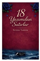 18 Yaşımdan Satırlar - Fısıldayan Kalemler Yayınevi