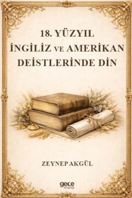 18. Yüzyıl İngiliz ve Amerikan Deistlerinde Din - 1