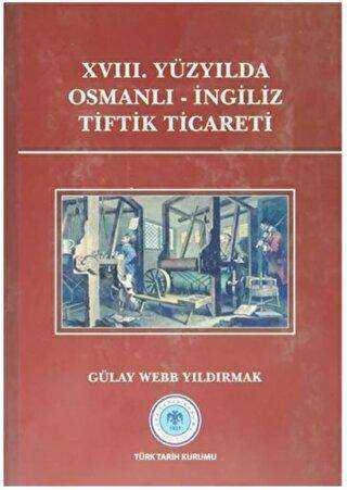 18. Yüzyılda Osmanlı - İngiliz Tiftik Ticareti - 1