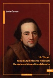 18. Yüzyılda Yahudi Aydınlanma Hareketi - Haskala ve Moses Mendelssohn - Ayışığı Kitapları