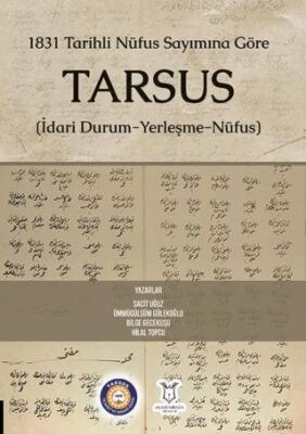 1831 Tarihli Nüfus Sayımına Göre Tarsus İdari Durum-Yerleşme-Nüfus - 1
