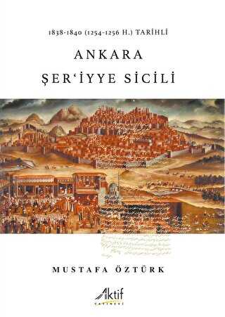 1838-1840 1254-1256 H. Tarihli  Ankara Şer`iyye Sicili