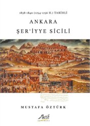 1838-1840 1254-1256 H. Tarihli  Ankara Şer`iyye Sicili - Aktif Yayınevi
