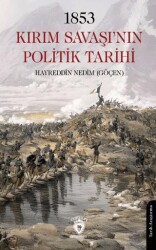1853 Kırım Savaşı’nın Politik Tarihi - Dorlion Yayınları