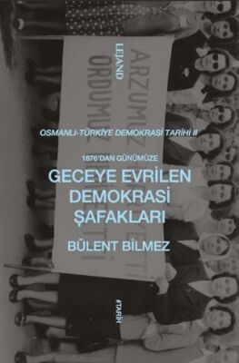 1876’dan Günümüze Geceye Evrilen Demokrasi Şafakları - 1