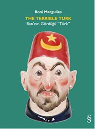 The Terrlble Türk - Batı’nın Gördüğü “Türk”