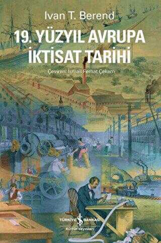 19. Yüzyıl Avrupa İktisat Tarihi - İş Bankası Kültür Yayınları