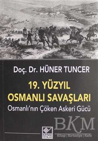19. Yüzyıl Osmanlı Savaşları - 1