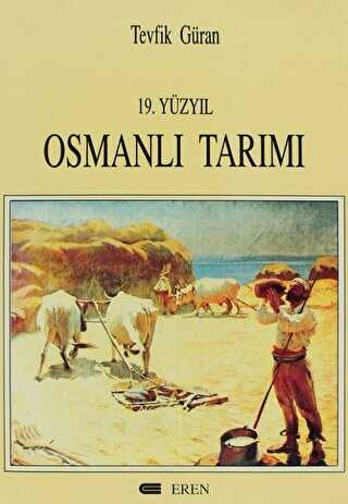 19. Yüzyıl Osmanlı Tarımı