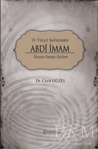 19. Yüzyıl Şairlerinden Abdi İmam - Fenomen Yayıncılık