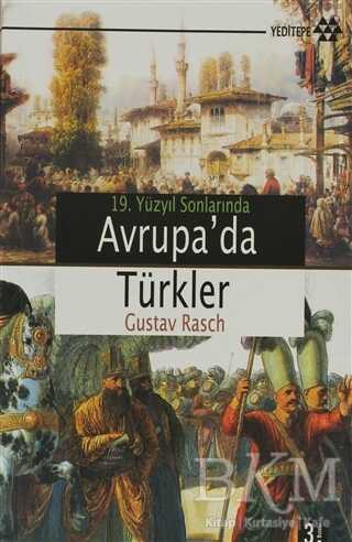 19. Yüzyıl Sonlarında Avrupa’da Türkler