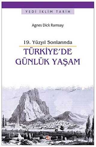 19. Yüzyıl Sonlarında Türkiye`de Günlük Yaşam