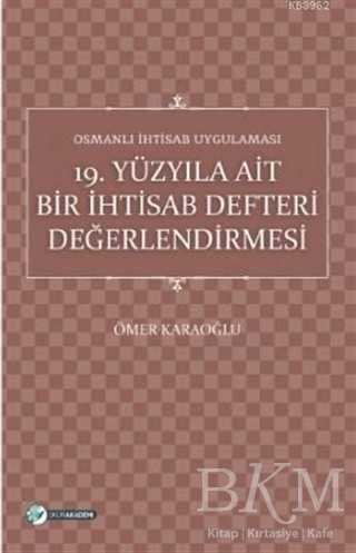 19. Yüzyıla Ait Bir İhtisab Defteri Değerlendirmesi - Okur Akademi