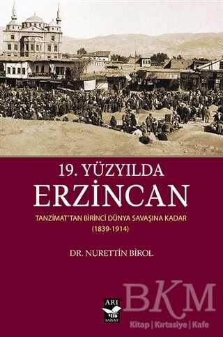 19. Yüzyılda Erzincan - Arı Sanat Yayınevi