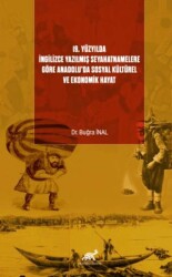 19. Yüzyılda İngilizce Yazılmış Seyahatnamelere Göre Anadolu’da Sosyal Kültürel ve Ekonomik Hayat - Paradigma Akademi Yayınları