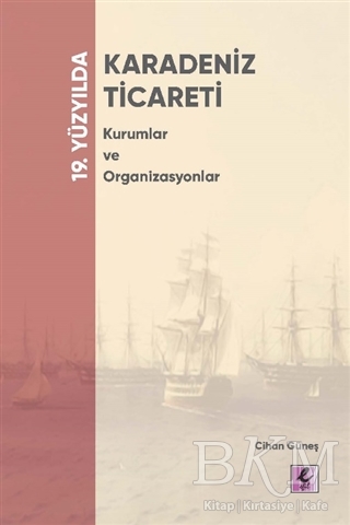 19. Yüzyılda Karadeniz - Efil Yayınevi