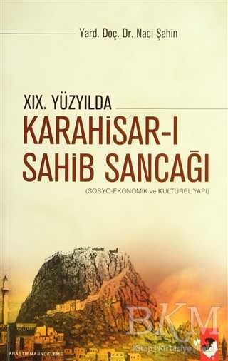 19. Yüzyılda Karahisar-ı Sahib Sancağı - IQ Kültür Sanat Yayıncılık