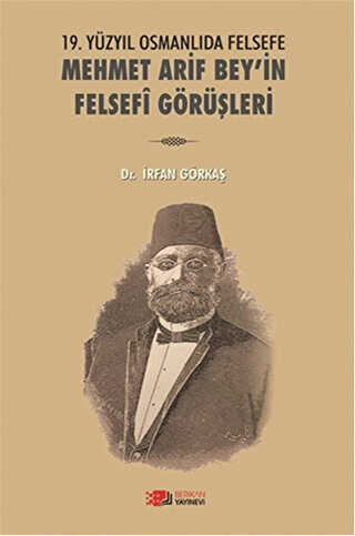 19. Yüzyılda Osmanlıda Felsefe - Mehmet Arif Bey`in Felsefi Görüşleri