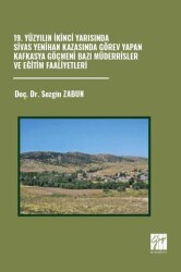 19. Yüzyılın İkinci Yarısında Sivas Yenihan Kazasında Görev Yapan Kafkasya Göçmeni Bazı Müderrisler - Gazi Kitabevi